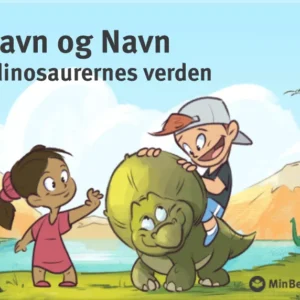 Personlig børnebog: Børnebog om dinosaurer | Min Bedste Bog